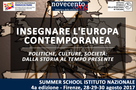 Summer School Istituto Nazionale “Ferruccio Parri” Firenze 28 – 29 – 30 agosto Insegnare l’Europa contemporanea