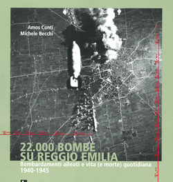 22.000 Bombe su Reggio Emilia