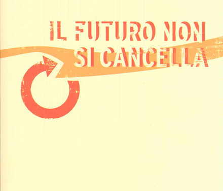 Il futuro non si cancella