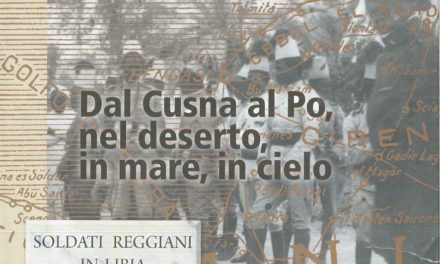 Dal Cusna al Po, nel deserto, in mare, in cielo. Soldati reggiani in Libia 1911-1918