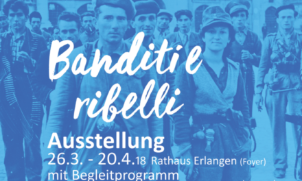 “Banditi e ribelli” in Erlangen