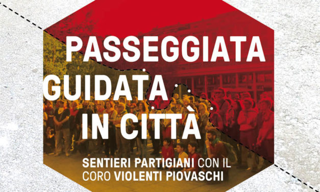 Passeggiata guidata in città: Sentieri partigiani con il coro Violenti piovaschi