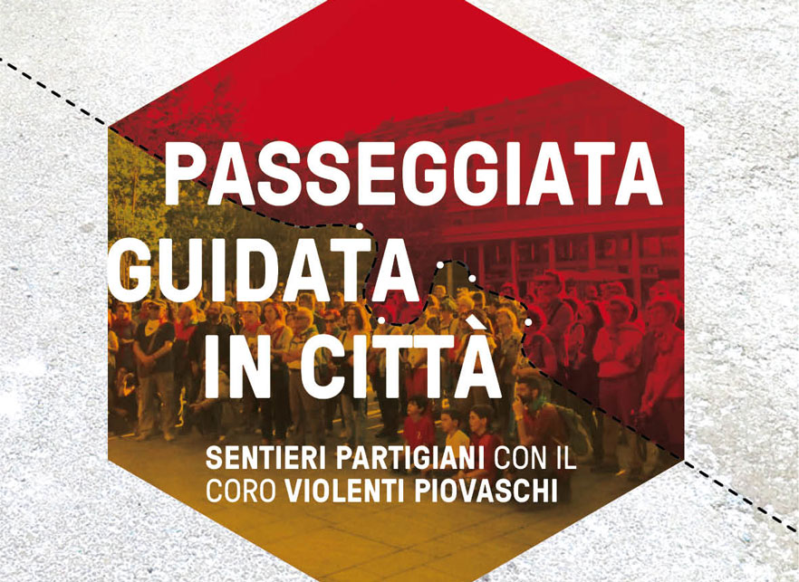 Passeggiata guidata in città: Sentieri partigiani con il coro Violenti piovaschi