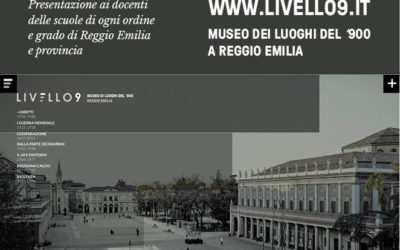 Presentazione ai docenti delle scuole di ogni ordine e grado di Reggio Emilia e provincia di LIVELLO 9 – MUSEO DI STORIA DEL ‘900 A REGGIO EMILIA