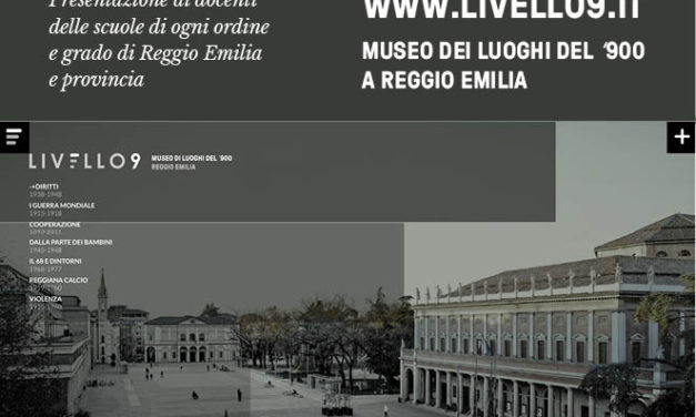 Presentazione ai docenti delle scuole di ogni ordine e grado di Reggio Emilia e provincia di LIVELLO 9 – MUSEO DI STORIA DEL ‘900 A REGGIO EMILIA