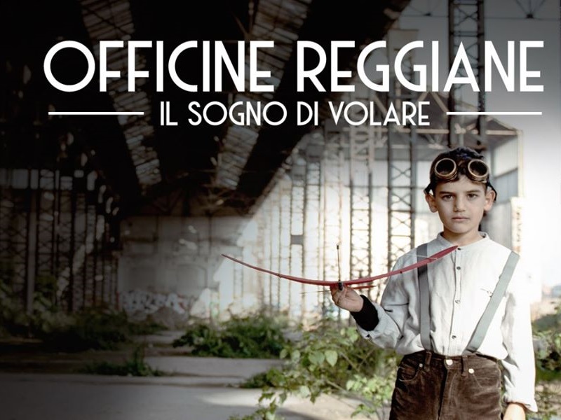 Officine Reggiane. Il sogno di volare