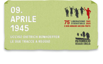 9 Aprile 1945 – Ucciso Dietrich Bonhoeffer: le sue tracce a Reggio Emilia
