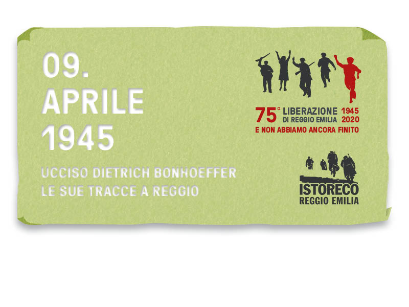 9 Aprile 1945 – Ucciso Dietrich Bonhoeffer: le sue tracce a Reggio Emilia