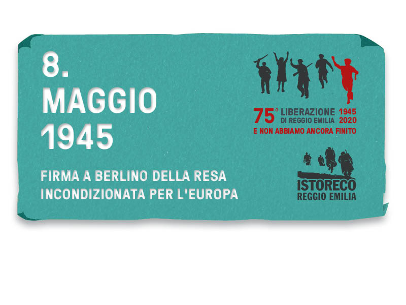 8 maggio 1945: firma a Berlino della resa incondizionata per l’Europa