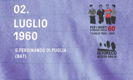 Per i morti di Reggio Emilia – 2 Luglio – S.Ferdinano di Puglia (BAT)