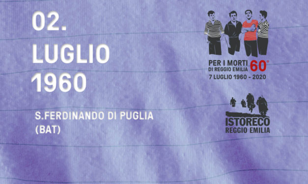 Per i morti di Reggio Emilia – 2 Luglio – S.Ferdinano di Puglia (BAT)