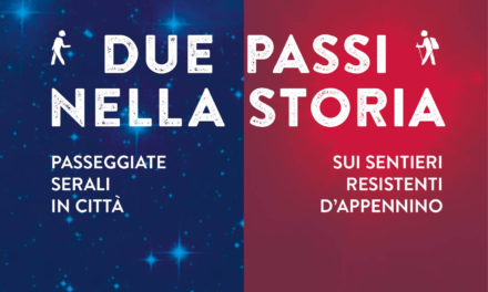 Due passi nella storia: escursioni in Appennino e passeggiate in città