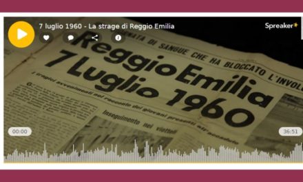 “7 luglio 1960 – La strage di Reggio Emilia”, il podcast di Vera Paggi