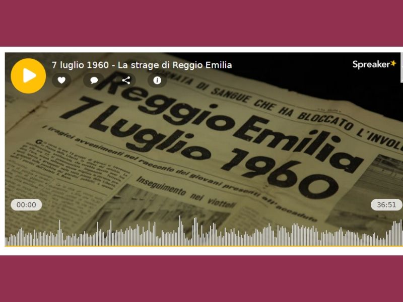 “7 luglio 1960 – La strage di Reggio Emilia”, il podcast di Vera Paggi