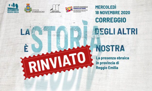 RINVIATO – La Storia degli altri è Storia nostra. La presenza ebraica in provincia di Reggio Emilia