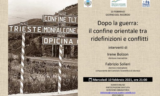 Dopo la guerra: il confine orientale tra ridefinizioni e conflitti – Quattro Castella per il Giorno del Ricordo