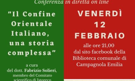 Il Confine Orientale italiano, una storia complessa – Campagnola per il Giorno del Ricordo