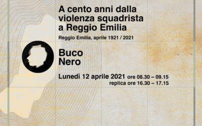 A cento anni dalla violenza squadrista a Reggio Emilia, aprile 1921/2021