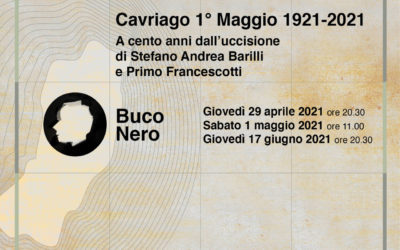Cavriago 1° Maggio 1921-2021. A cento anni dall’uccisione di Andrea Stefano Barilli e Primo Francescotti