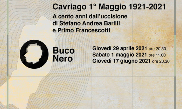 Cavriago 1° Maggio 1921-2021. A cento anni dall’uccisione di Andrea Stefano Barilli e Primo Francescotti