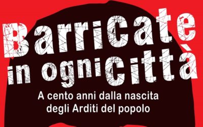 Barricate in ogni città: A cento anni dalla nascita degli Arditi del popolo – Convegno on-line