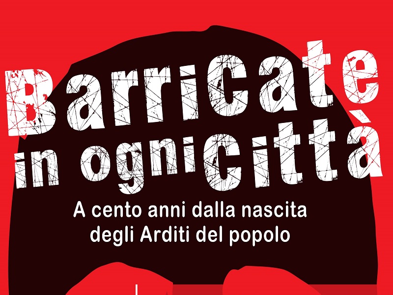 Barricate in ogni città: A cento anni dalla nascita degli Arditi del popolo – Convegno on-line