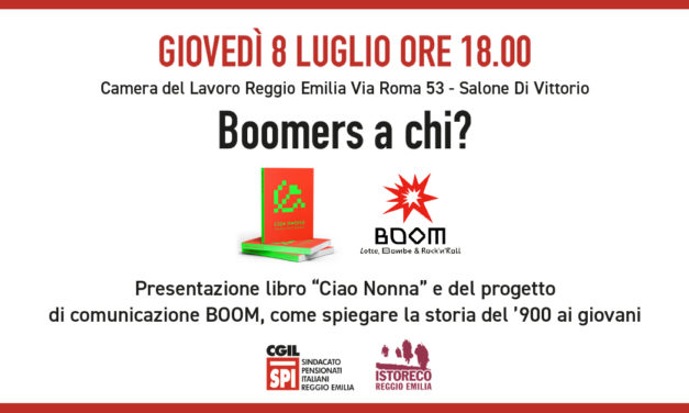 Boomers a chi? Giovedì 8 Luglio SPI-Cgil e Istoreco parlano di come comunicare la storia tra anziani e giovani