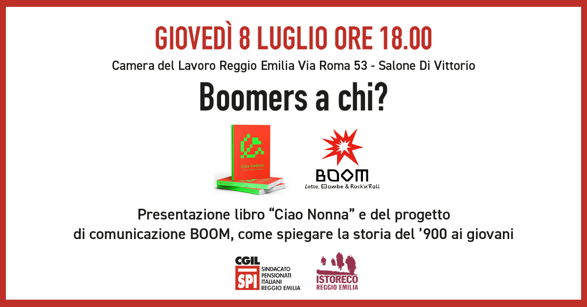 Boomers a chi? Giovedì 8 Luglio SPI-Cgil e Istoreco parlano di come comunicare la storia tra anziani e giovani