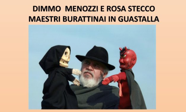 Dimmo Menozzi e Rosa Stecco, maestri burattinai in Guastalla