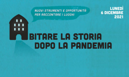 Corso per docenti “Abitare la storia dopo la pandemia – Nuovi strumenti e opportunità per raccontare i luoghi”