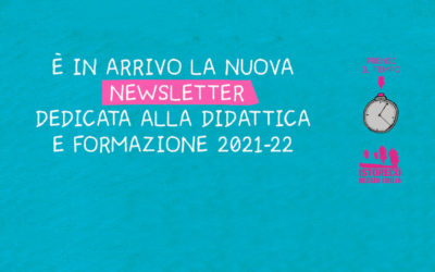 Iscriviti alla nuova newsletter della sezione didattica!