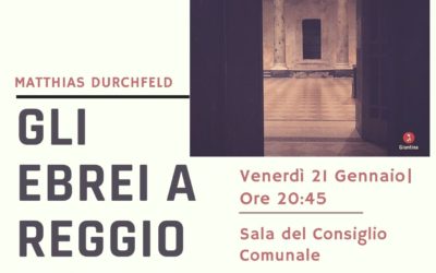 Gli ebrei a Reggio Emilia – presentazione con Matthias Durchfeld