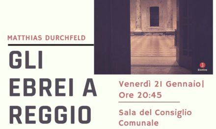 Gli ebrei a Reggio Emilia – presentazione con Matthias Durchfeld
