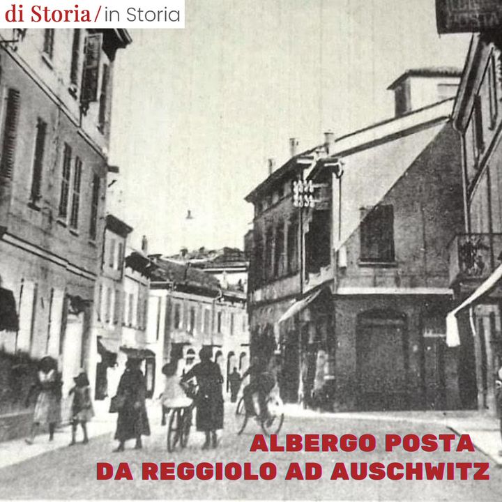 Albergo Posta da Reggiolo ad Auschwitz – Il nuovo podcast di Vera Paggi racconta la storia di Hana e Israel