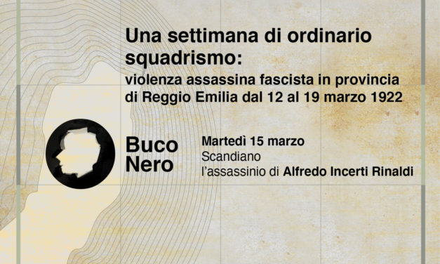 Una settimana di ordinario squadrismo – 15 marzo – Alfredo Incerti Rinaldi