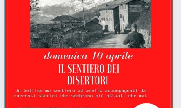 Sentieri Partigiani – Il Sentiero dei disertori – 10 aprile