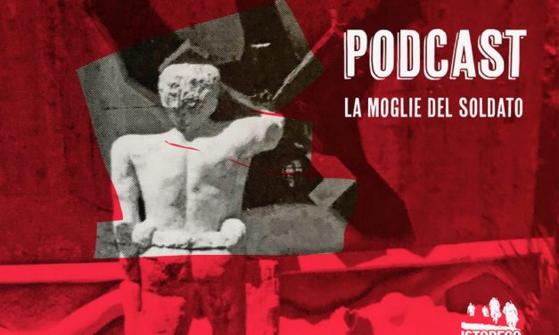 “La moglie del soldato”, il nuovo podcast di Vera Paggi