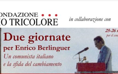 Due giornate per Enrico Berlinguer, un comunista italiano e la sfida del cambiamento