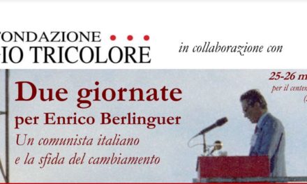 Due giornate per Enrico Berlinguer, un comunista italiano e la sfida del cambiamento