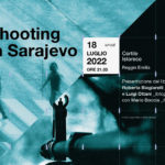“Shooting in Sarajevo”, presentazione in Istoreco il 18 luglio