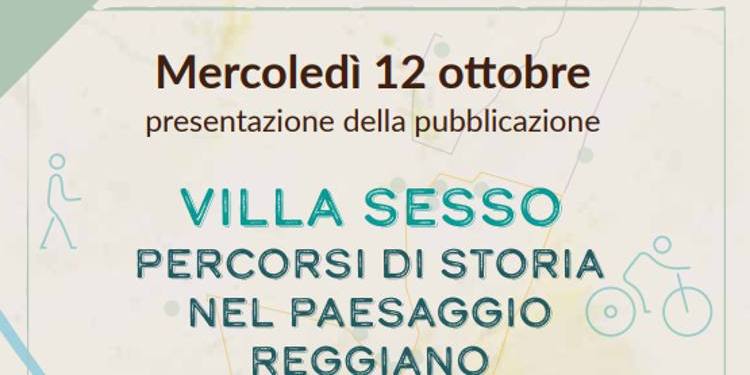 Villa Sesso Percorsi di Storia nel Paesaggio Reggiano 12 ottobre 2022