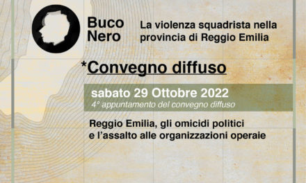 Convegno diffuso 4 – 29 ottobre – Reggio Emilia, gli omicidi politici e l’assalto alle organizzazioni operaie