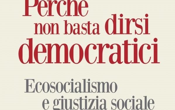 Presentazione del libro “Perché non basta dirsi democratici”