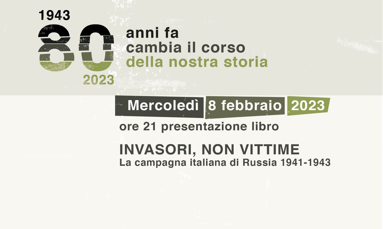 Presentazione del libro “Invasori, non vittime – La campagna italiana di Russia 1941-1943” – GUARDA IL VIDEO