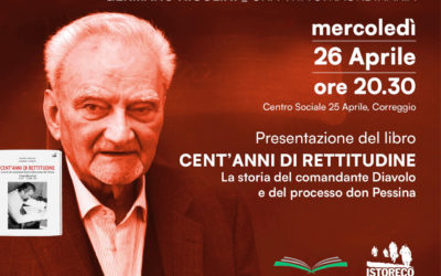Presentazione di “Cent’anni di rettitudine. La storia del comandante Diavolo e del processo don Pessina”