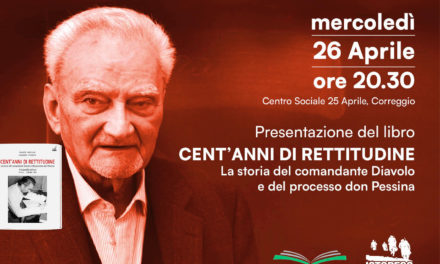 Presentazione di “Cent’anni di rettitudine. La storia del comandante Diavolo e del processo don Pessina”