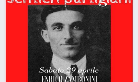 Il sentiero dell’anarchico, sulle tracce di Enrico Zambonini