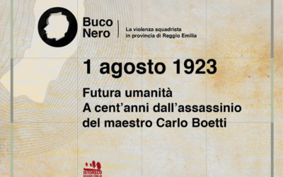 1 agosto 1923 – Futura umanità – A cent’anni dall’assassinio del maestro Carlo Boetti