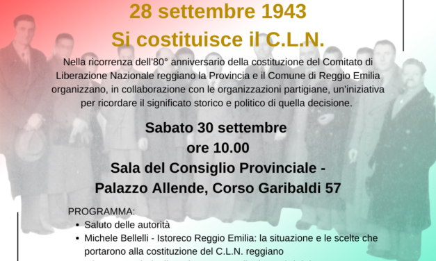 Un convegno per ricordare gli 80 anni dalla nascita del C.L.N. reggiano