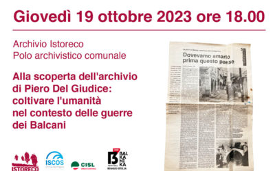 Coltivare l’umanità durante le guerre dei Balcani: alla scoperta dell’archivio di Piero Del Giudice